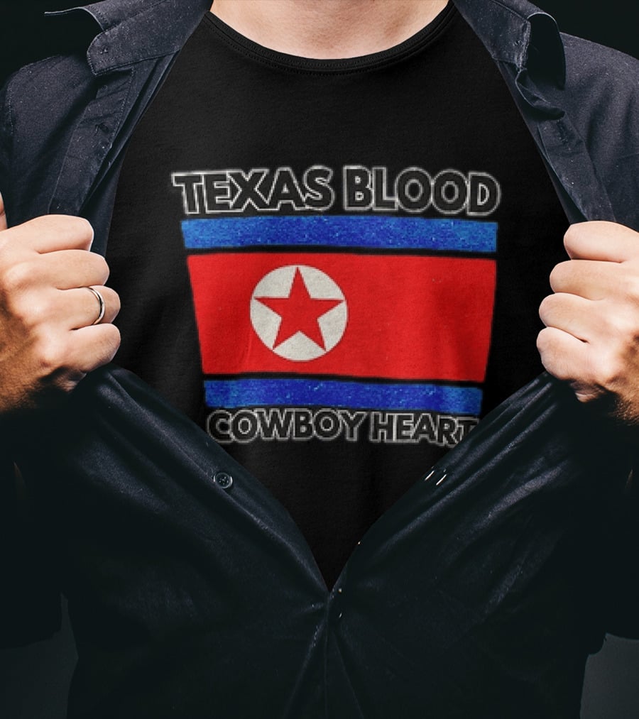 Texas Blood Cowboy Heart North Korean Flag Star T-Shirt