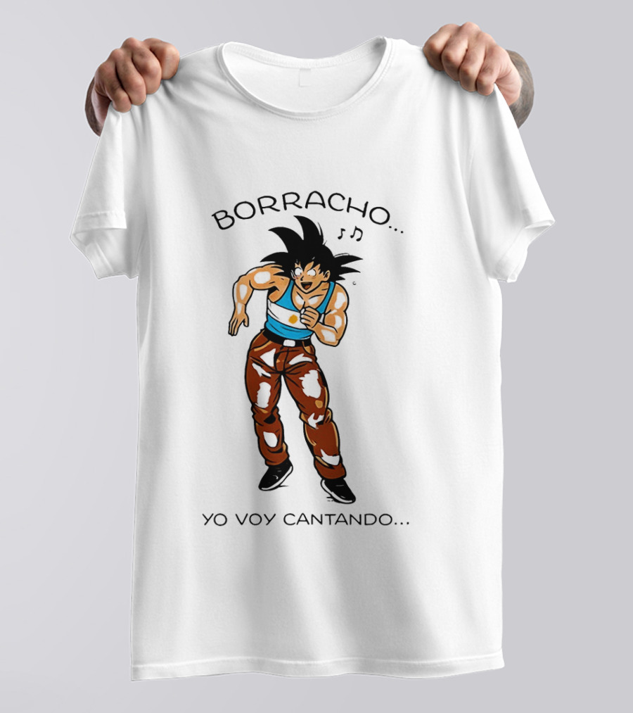 Borracho Yo Voy Cantando Goku Argentina Anime Character Fun Phrase T-Shirt