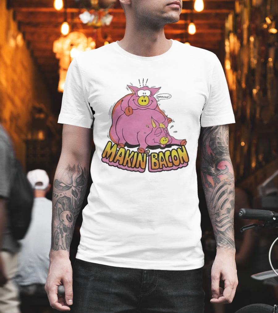 Makin Bacon Pig Cartoon Humor Trending T-Shirt