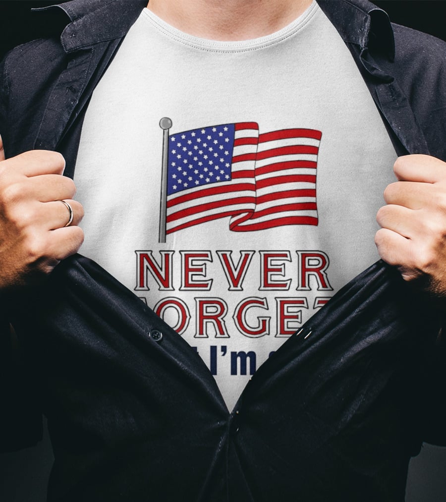 Never Forget That I'm Gay American Flag T-Shirt