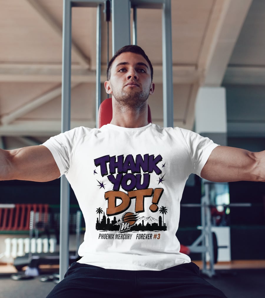 Thank You DT Phoenix Mercury Forever #3 T-Shirt