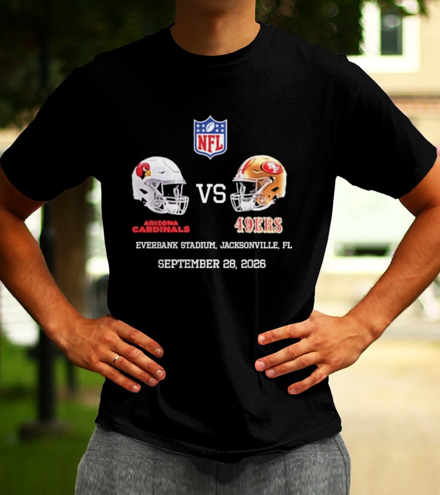 Arizona Cardinals Vs 49ers EverBank Stadium Jacksonville FL September 28 2026 NFL T-Shirt