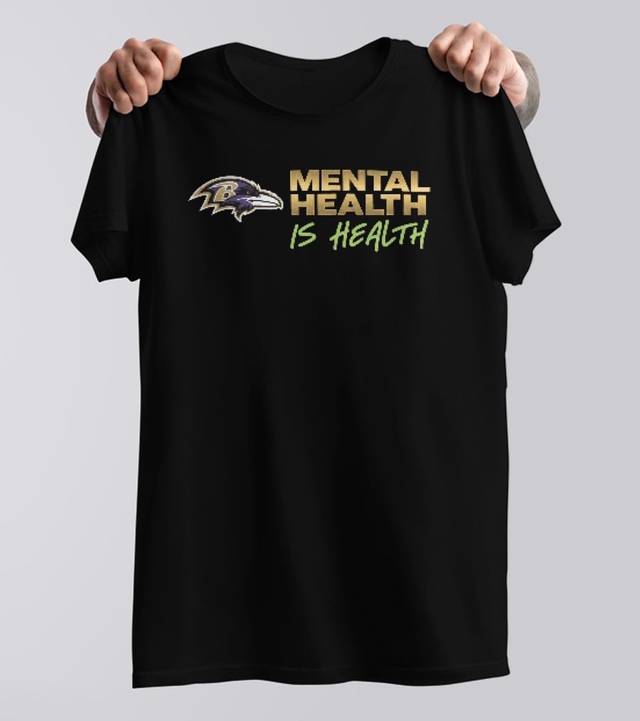 Baltimore Ravens Mental Health Is Health T-Shirt