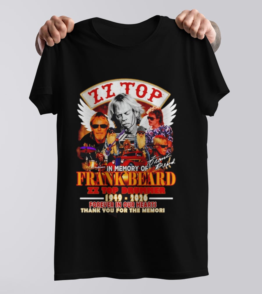 ZZ Top In Memory Of Frank Beard 1949 2026 Forever In Our Hearts T-Shirt