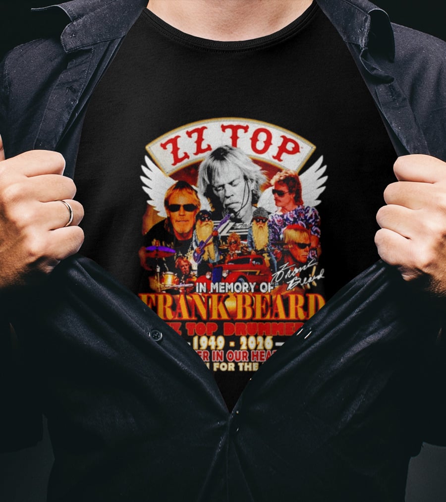 ZZ Top In Memory Of Frank Beard 1949 2026 Forever In Our Hearts T-Shirt