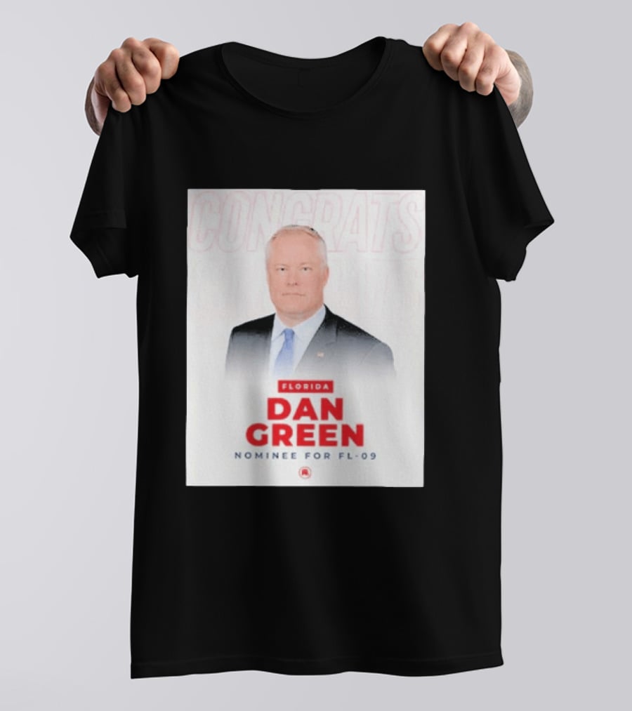 Florida Dan Green Congrats Nominee For FL 09 T-Shirt