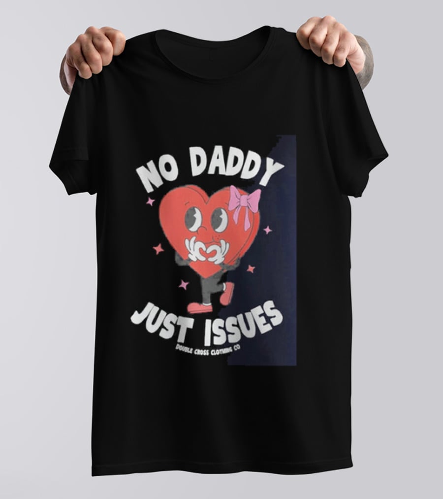 No Daddy Just Issues Heart Pink Bow Double Cross Clothing Co T-Shirt