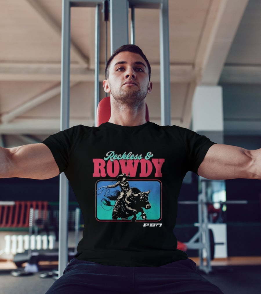 PBR Reckless & Rowdy Rodeo Cowboy Bull Riding T-Shirt