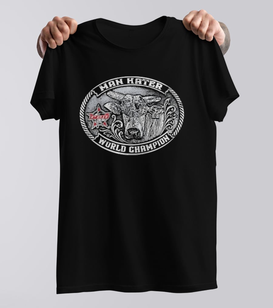 Man Hater PBR World Champion Belt Buckle T-Shirt
