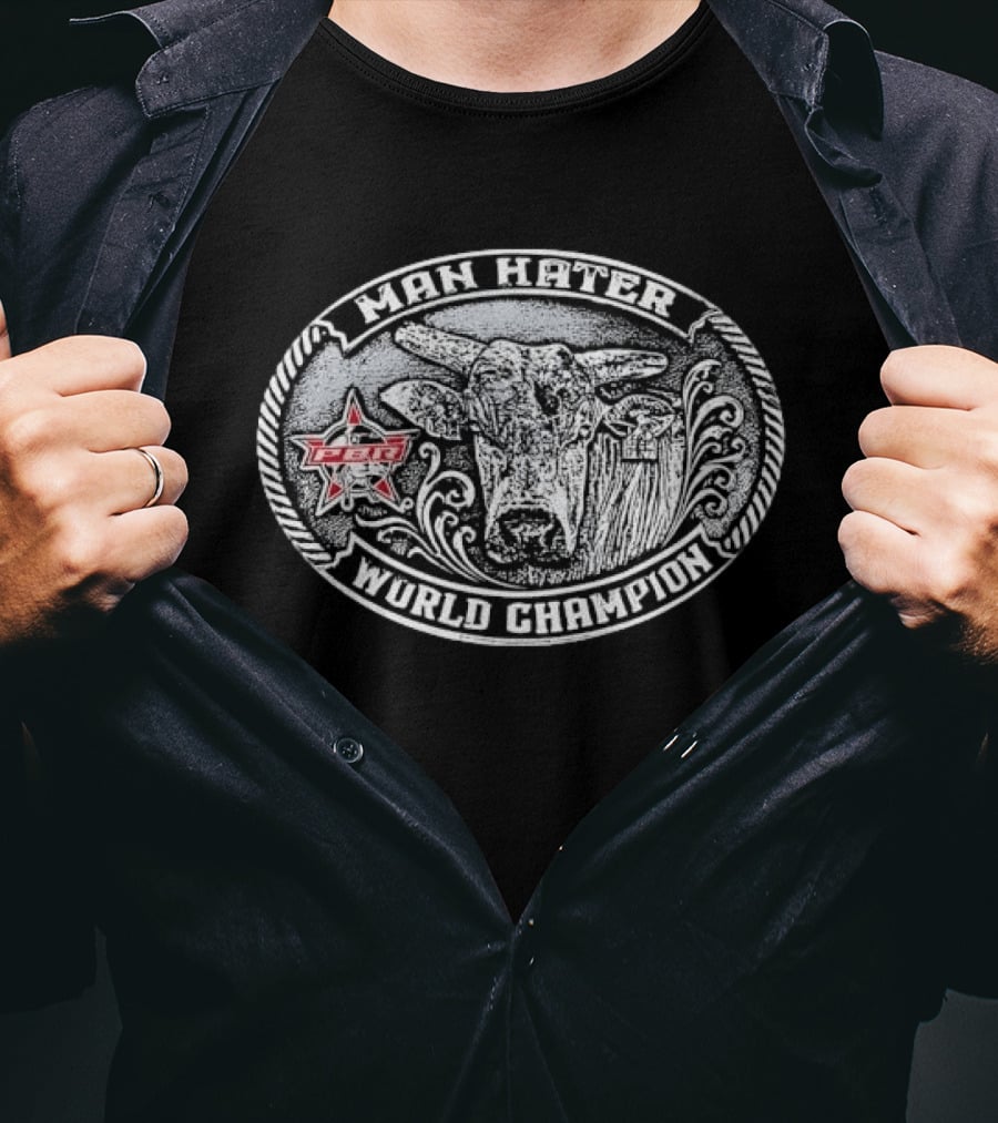 Man Hater PBR World Champion Belt Buckle T-Shirt
