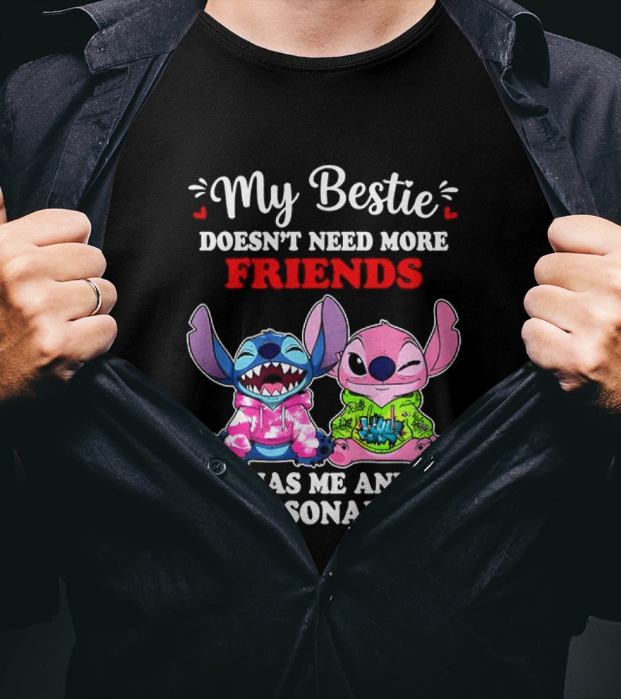 My Bestie Doesn't Need More Friends She Has Me And My 13 Personalities Stitch And Angel T-Shirt