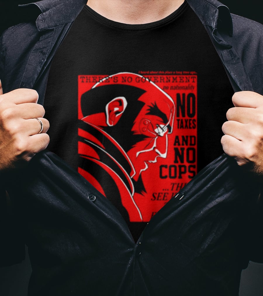 No Government No Taxes And No Cops Red T-Shirt