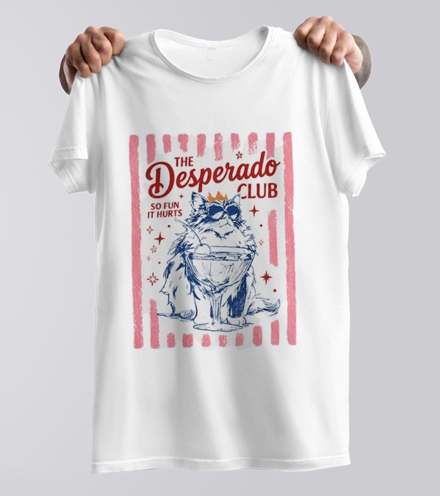 The Desperado Club So Fun It Hurts Cat Cocktail T-Shirt