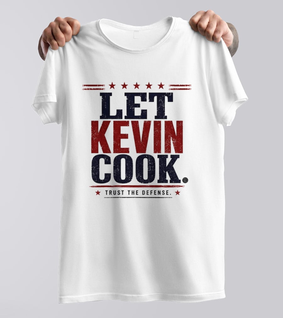 Let Kevin Cook Trust The Defense Kevin Reddington T-Shirt