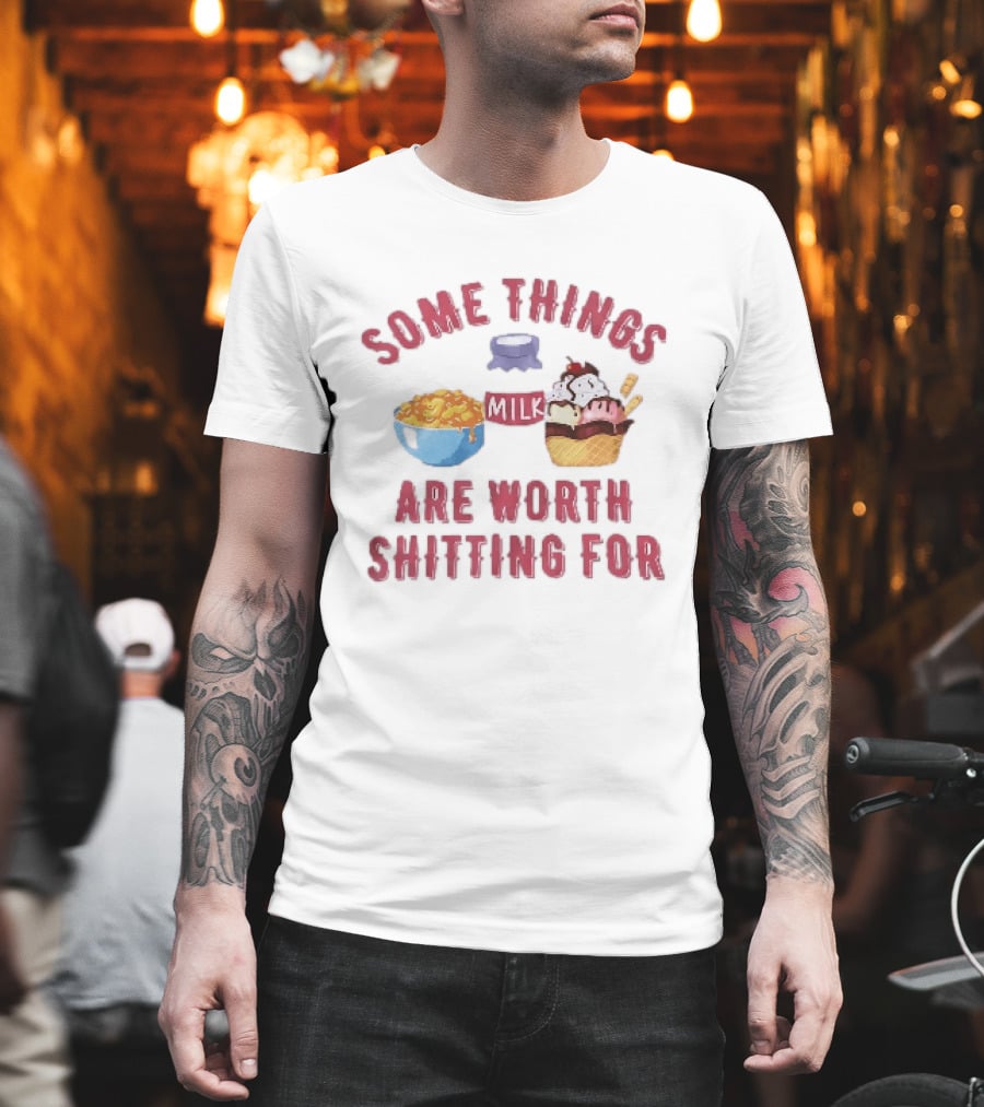 Some Things Are Worth Shitting For Mac And Cheese Milk Ice Cream Bowl Cone T-Shirt