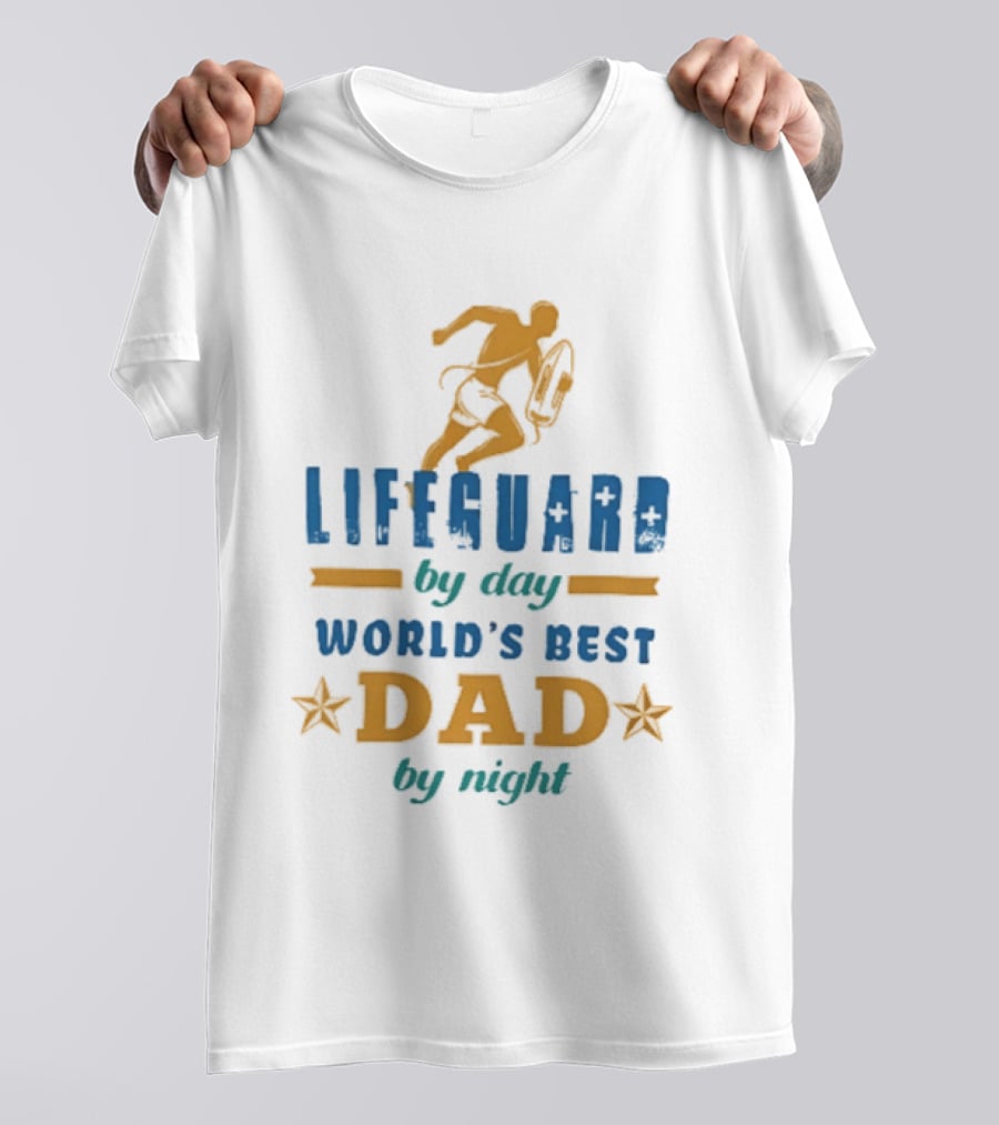Lifeguard By Day World's Best Dad By Night Father's Day T-Shirt