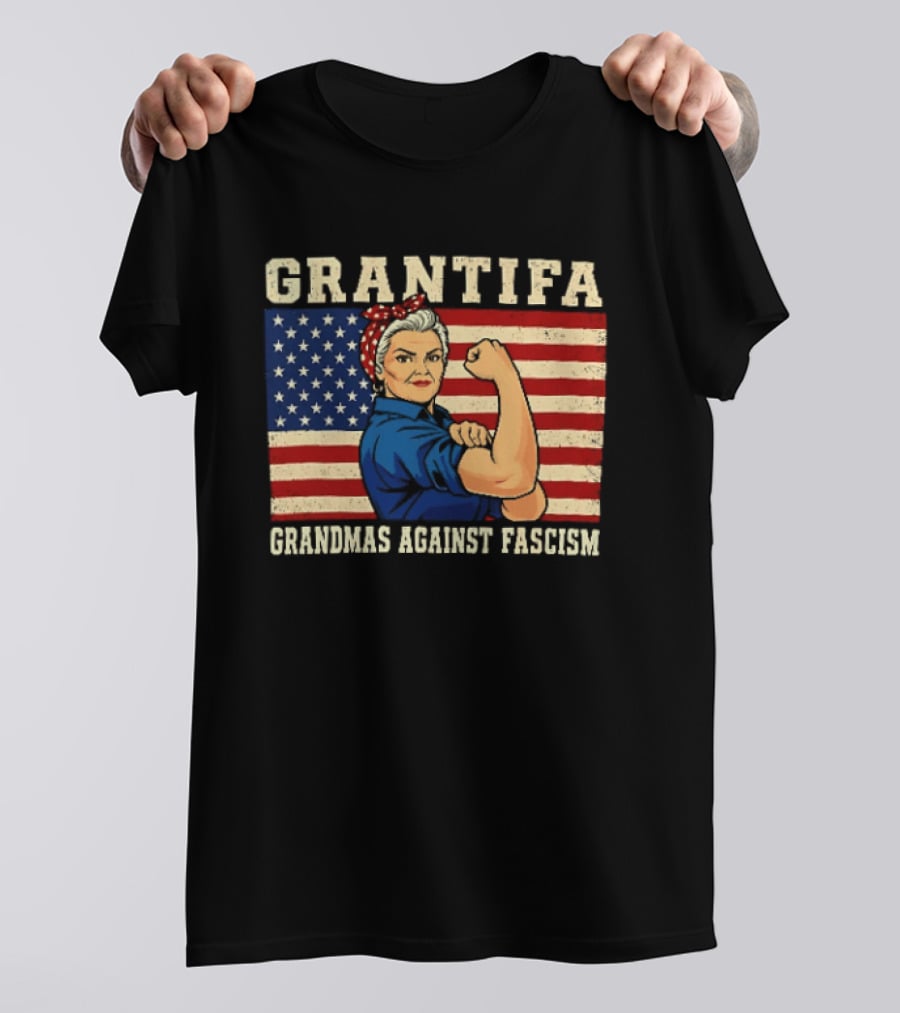Grantifa Grandmas Against Fascism Rosie Riveter USA Flag T-Shirt