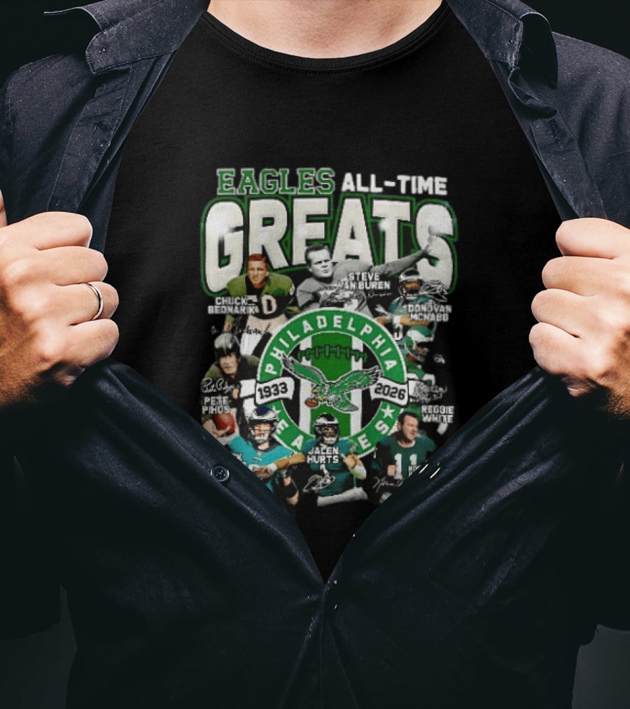 Eagles All Time Greats 1933 2026 Chuck Bednarik Reggie White Jalen Hurts Philadelphia Legends T-Shirt