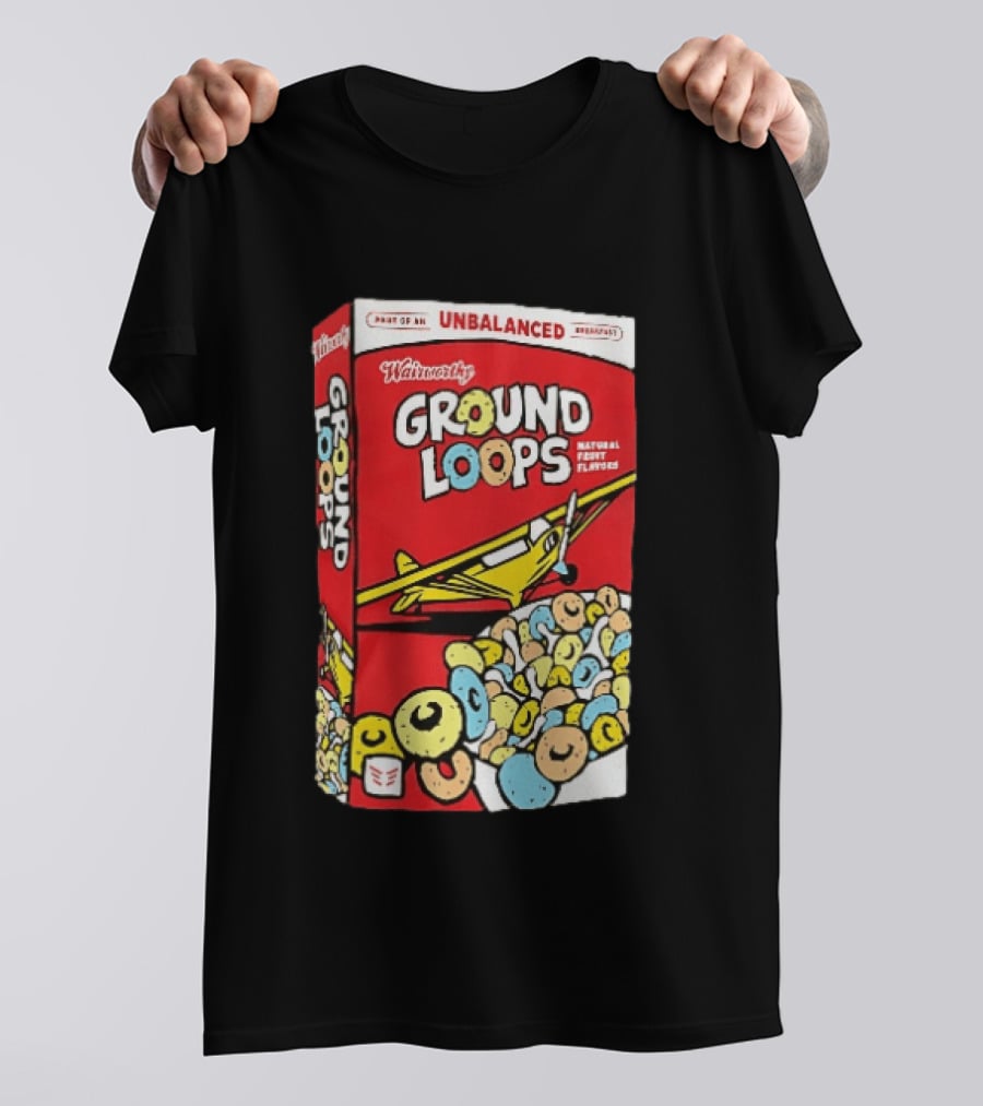 Wairworthy Ground Loops Cereal Box Unbalanced Breakfast Airplane Theme Natural Fruity Flavors T-Shirt