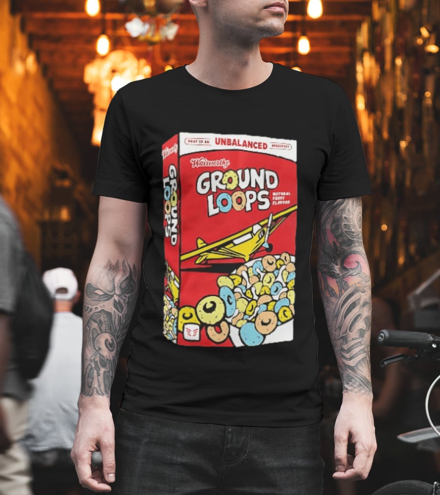 Wairworthy Ground Loops Cereal Box Unbalanced Breakfast Airplane Theme Natural Fruity Flavors T-Shirt