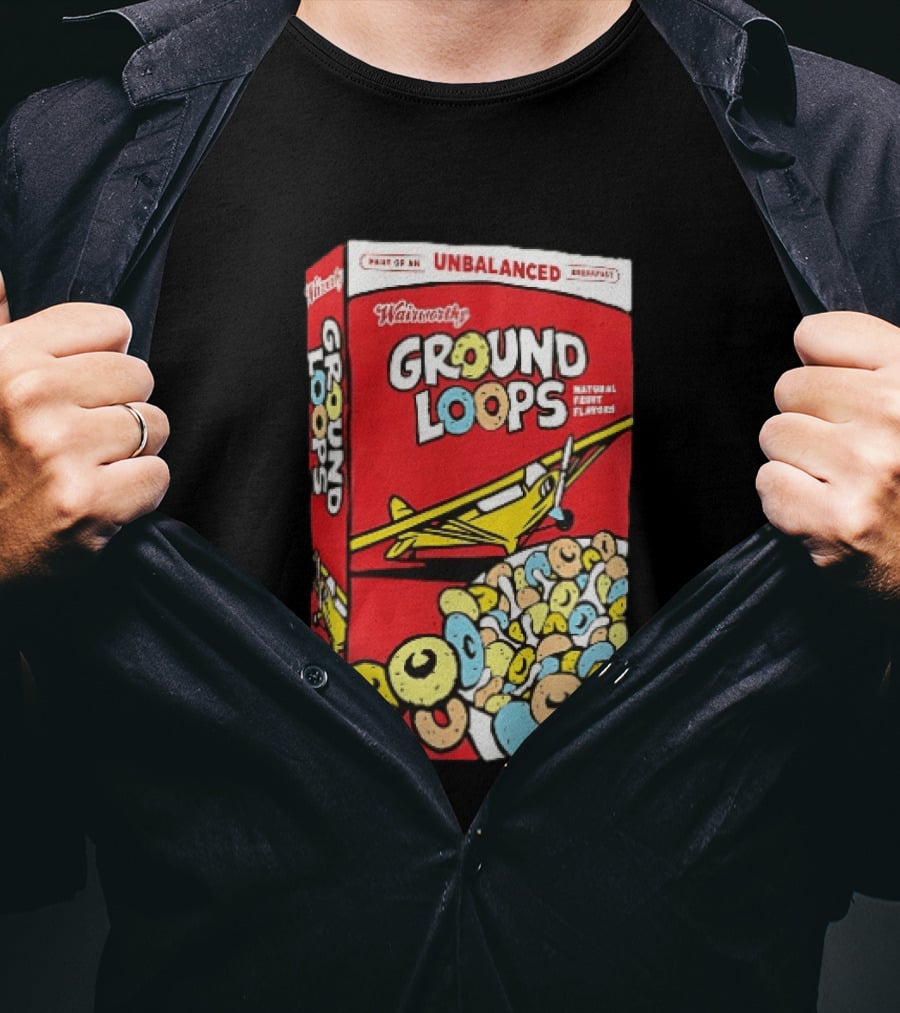 Wairworthy Ground Loops Cereal Box Unbalanced Breakfast Airplane Theme Natural Fruity Flavors T-Shirt