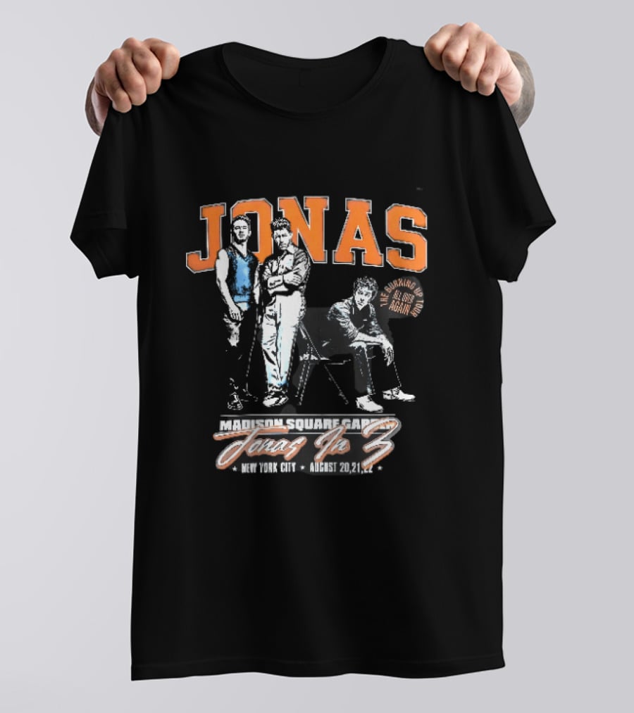 Jonas The Burning Up All Over Again Tour Madison Square Garden Jonas In 3 New York City August 20 21 T-Shirt
