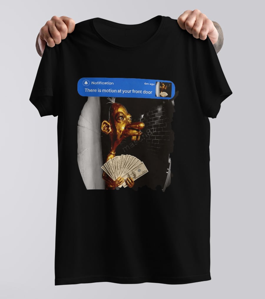 Notification There Is Motion At Your Front Door Golden Figurine With Cash In Hand Dark T-Shirt