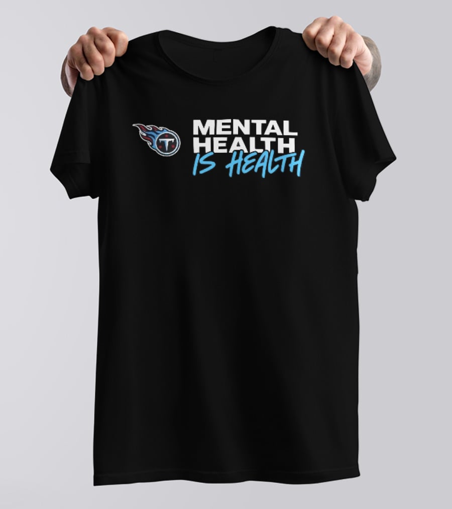 Tennessee Titans Mental Health Is Health Awareness T-Shirt