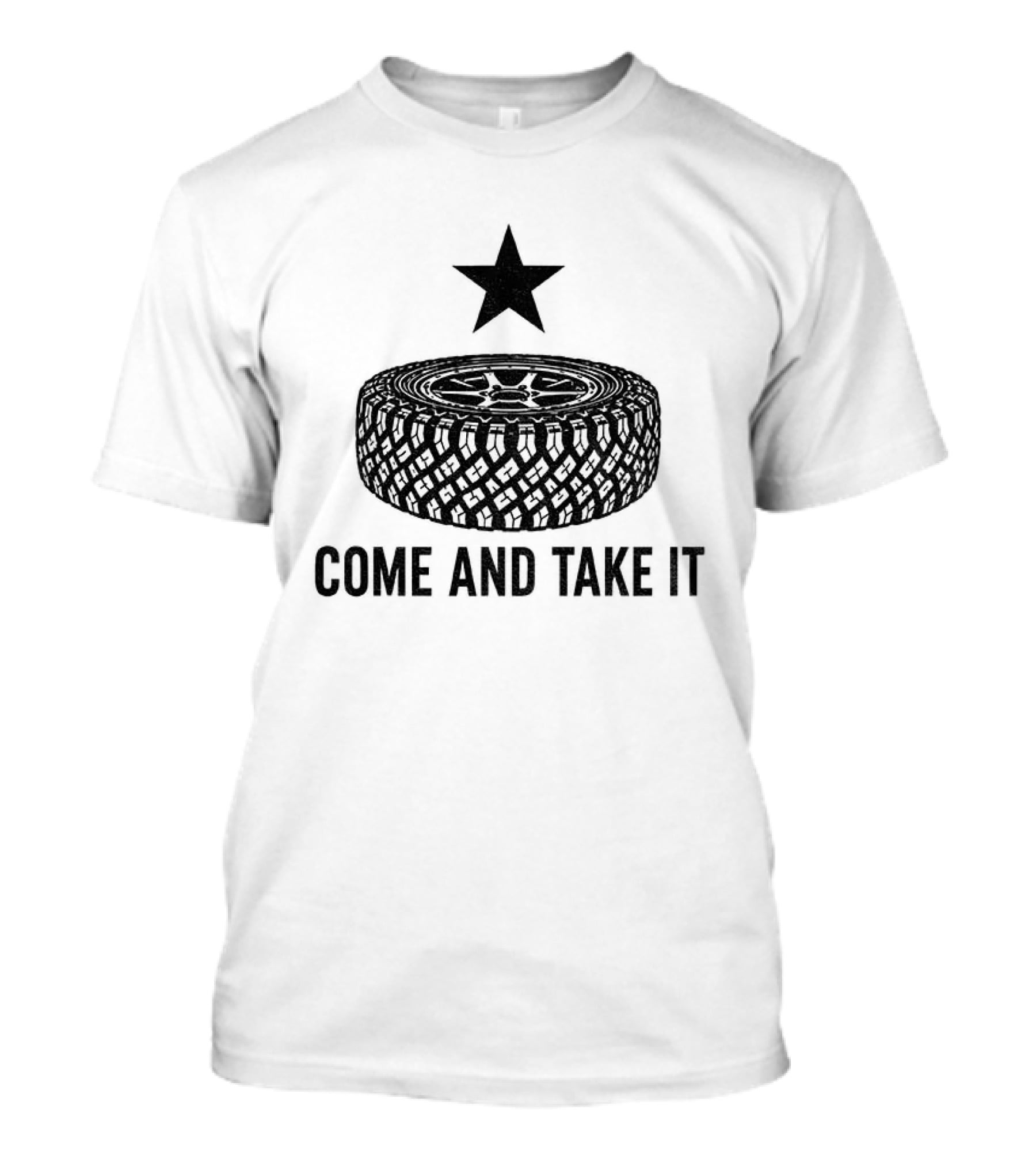 California Tire Star Come And Take It T-Shirt