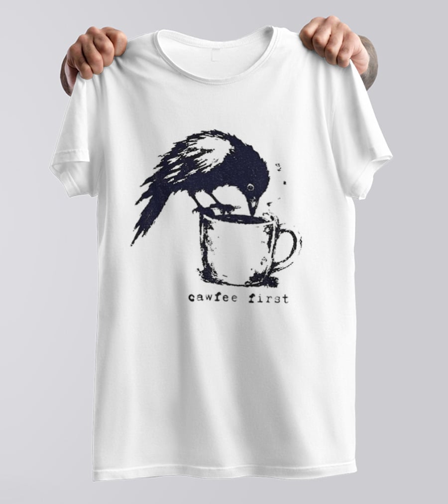 Cawfee First Crow Coffee Lover Bird T-Shirt