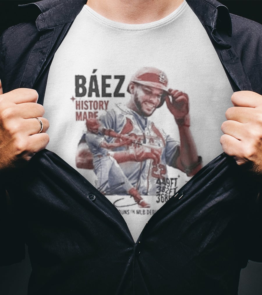 Báez History Made 449 Ft 382 Ft 368 Ft St Louis Slugger Scene T-Shirt