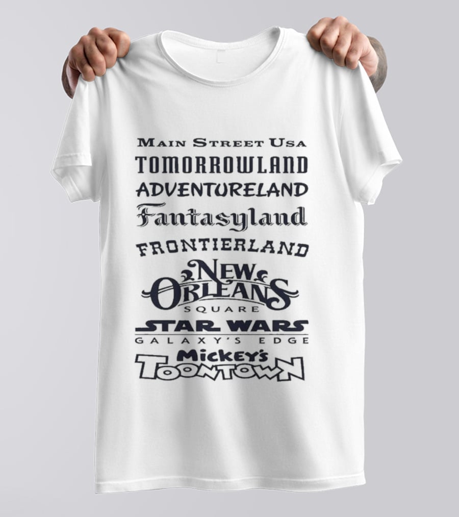Main Street USA Tomorrowland Adventureland Fantasyland Frontierland New Orleans Square Star Wars Galaxy's Edge Mickey's Toontown T-Shirt