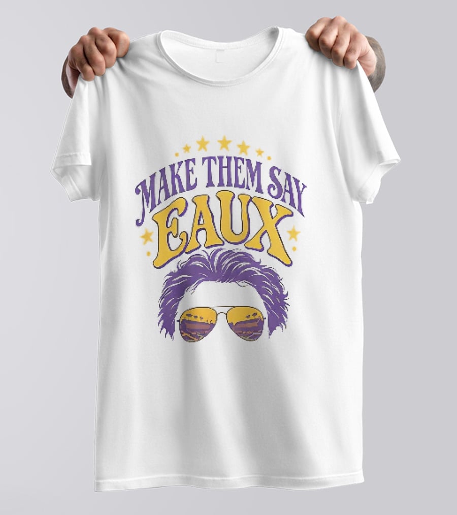 Make Them Say Eaux Purple And Gold Stars Sunglasses And Hair T-Shirt