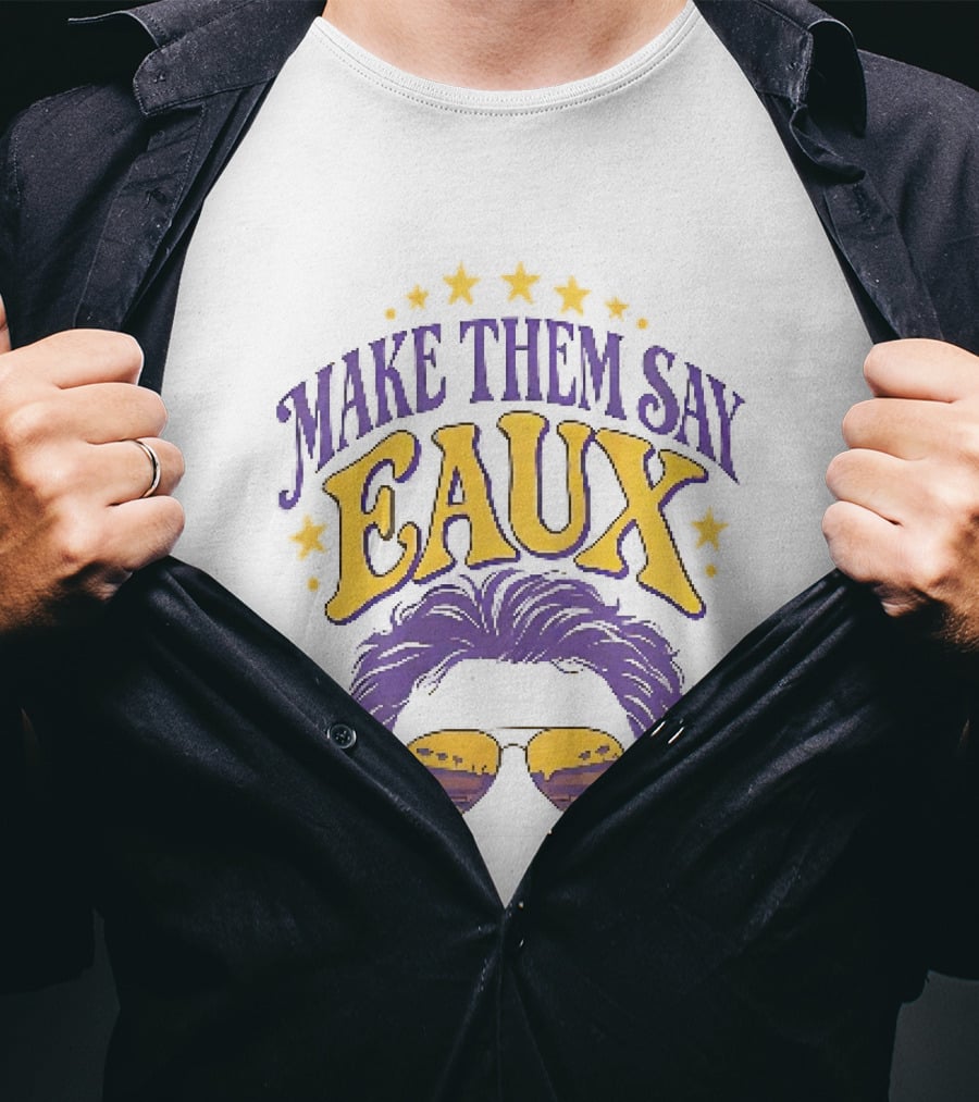 Make Them Say Eaux Purple And Gold Stars Sunglasses And Hair T-Shirt