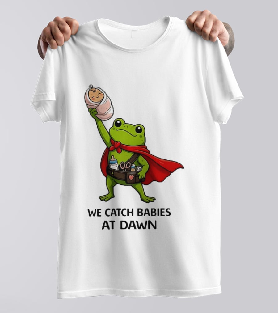 Frog Hero We Catch Babies At Dawn With Red Cape T-Shirt
