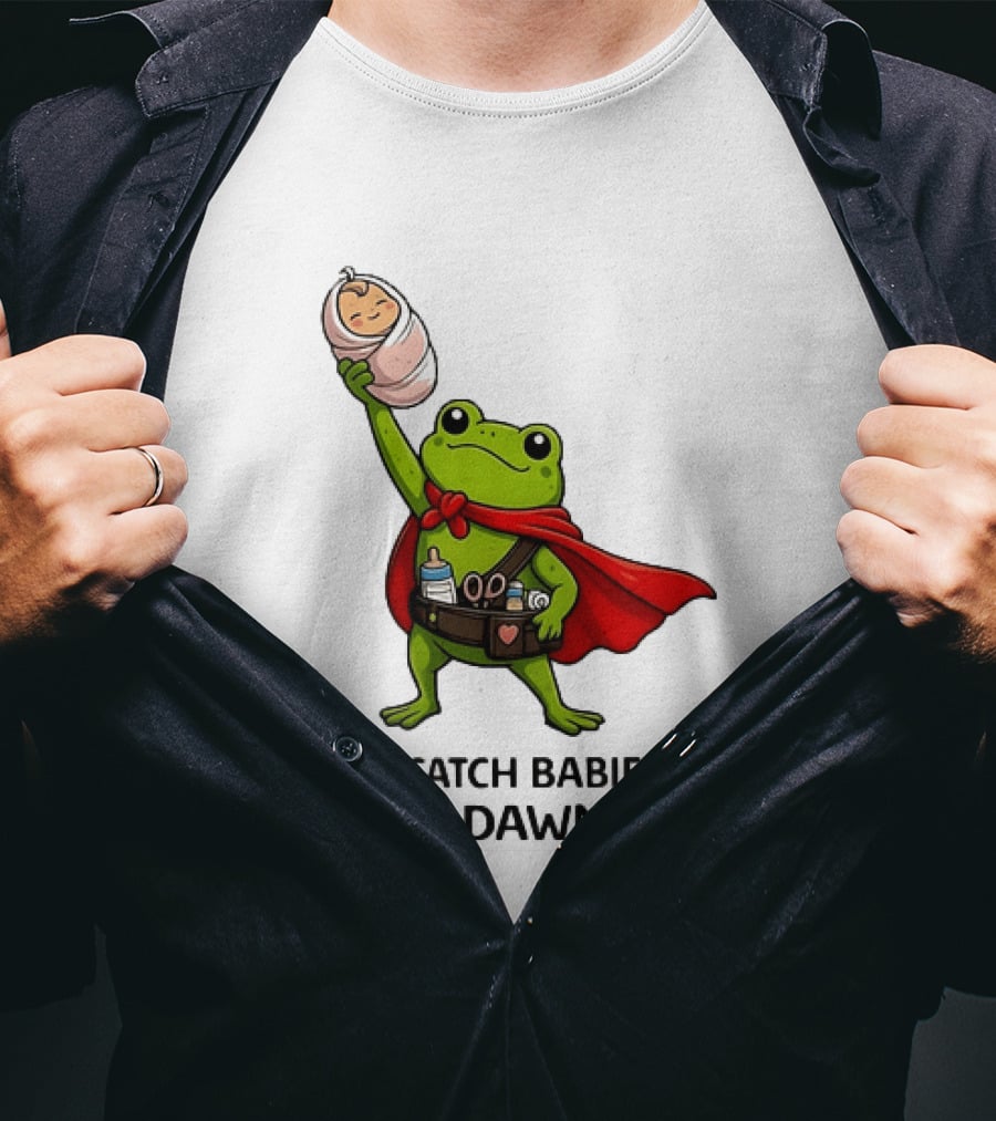 Frog Hero We Catch Babies At Dawn With Red Cape T-Shirt