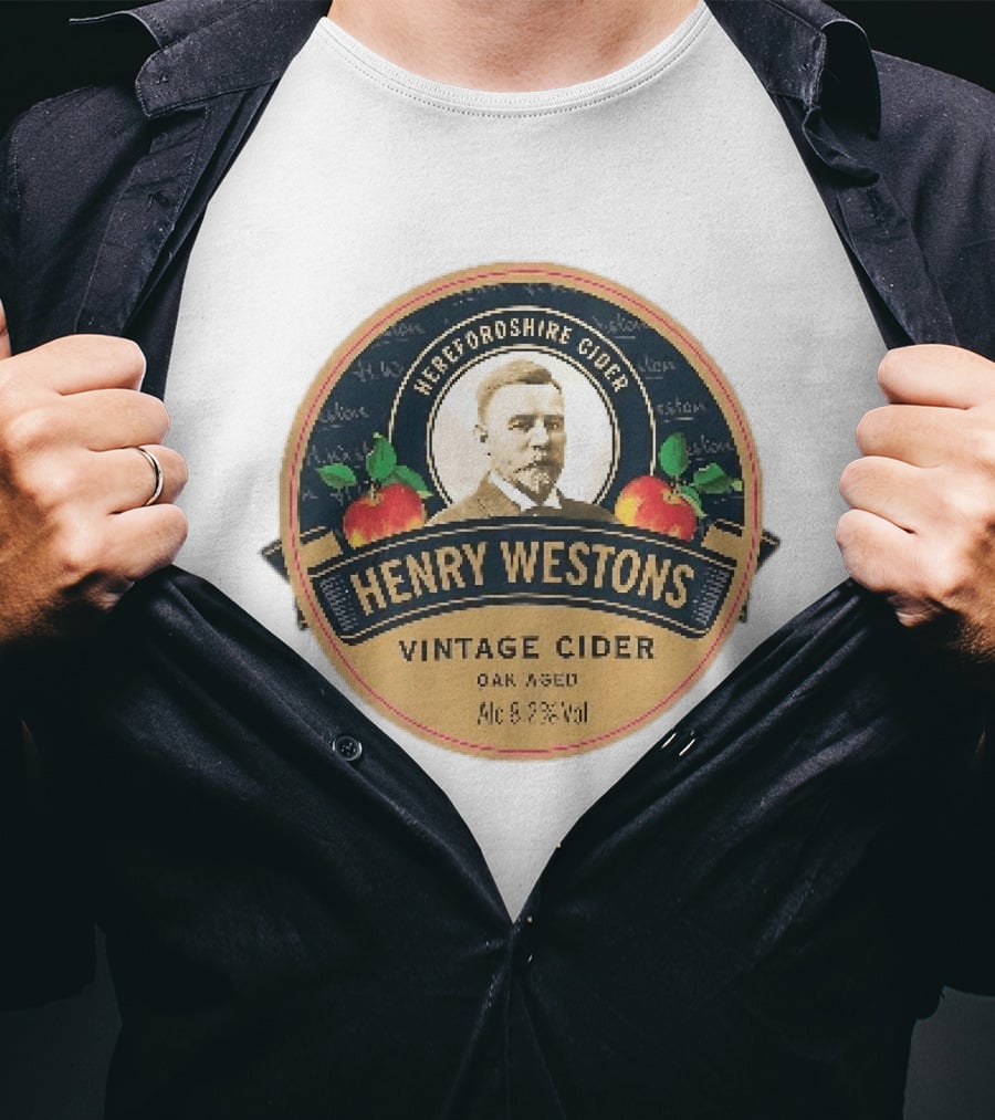 Herefordshire Cider Henry Westons Vintage Cider Oak Aged Alc 8.2 Vol T-Shirt