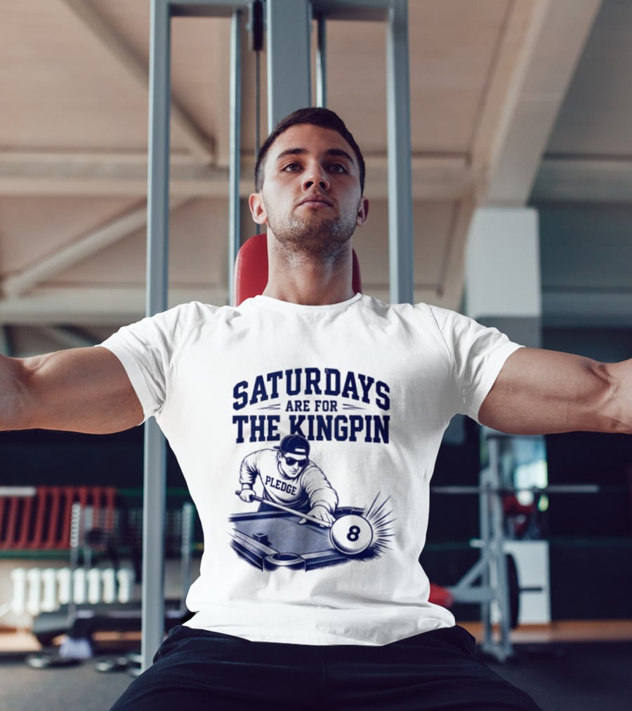Saturdays Are For The Kingpin 8 Ball Pledgescobar T-Shirt