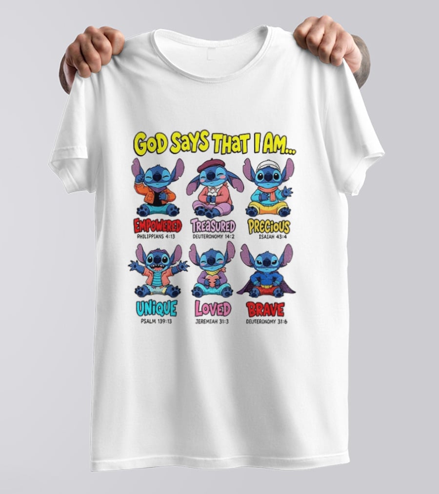 Stitch Disney Cartoon God Says That I Am Empowered Philippians Treasured Deuteronomy Precious Isaiah Unique Psalm Loved Jeremiah Brave T-Shirt
