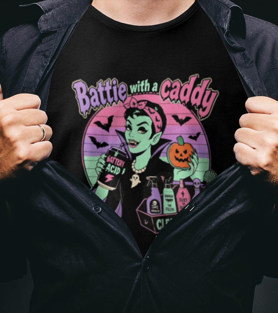 Battie With A Caddy Clean Or Die Vampire Housekeeping Battery Acid T-Shirt