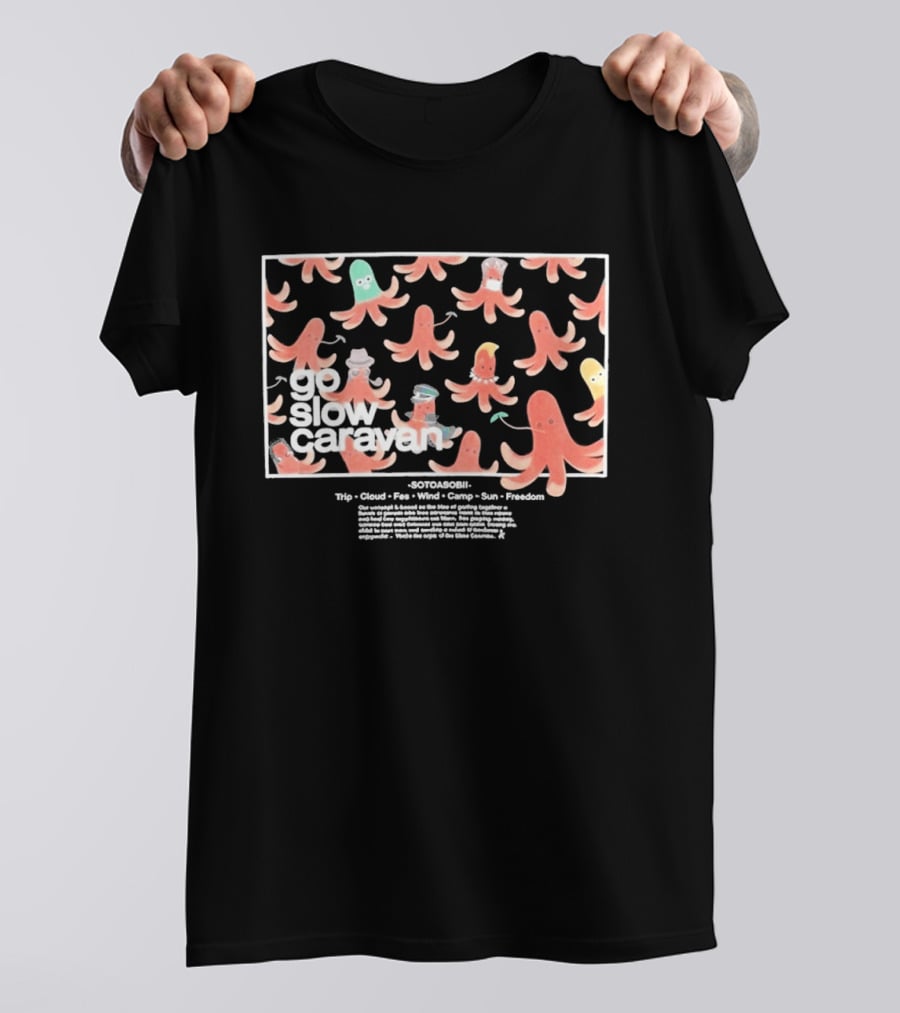 Go Slow Caravan Octopus Sausage Trip Cloud Fun Wind Camp Sun Freedom T-Shirt