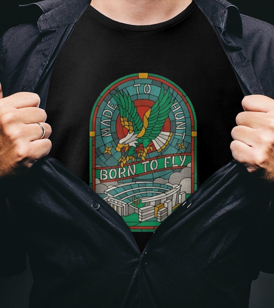 Philadelphia Eagles Stained Glass Stadium Made To Hunt Born To Fly Football T-Shirt