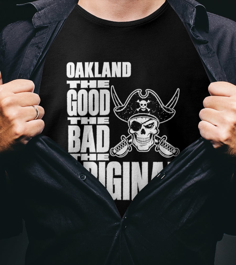 Oakland The Good The Bad The Original Skull Swords Raider T-Shirt