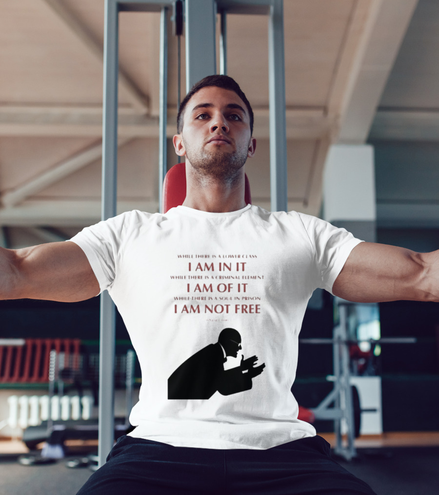 Eugene V Debs While There Is A Lower Class I Am In It Criminal Element I Am Of It Soul In Prison I Am Not Free T-Shirt