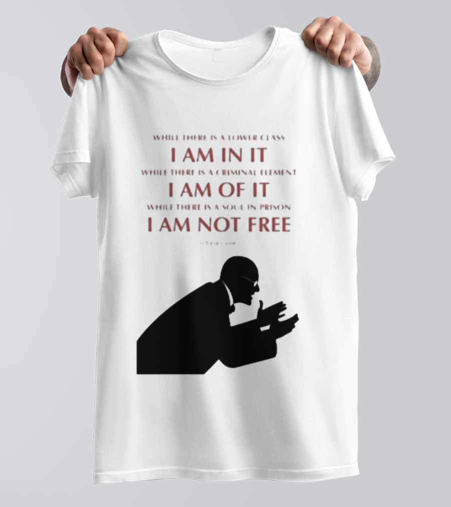 Eugene V Debs While There Is A Lower Class I Am In It Criminal Element I Am Of It Soul In Prison I Am Not Free T-Shirt