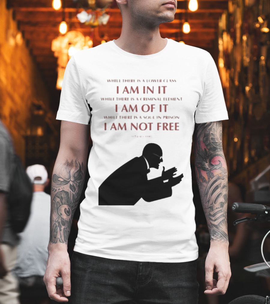 Eugene V Debs While There Is A Lower Class I Am In It Criminal Element I Am Of It Soul In Prison I Am Not Free T-Shirt