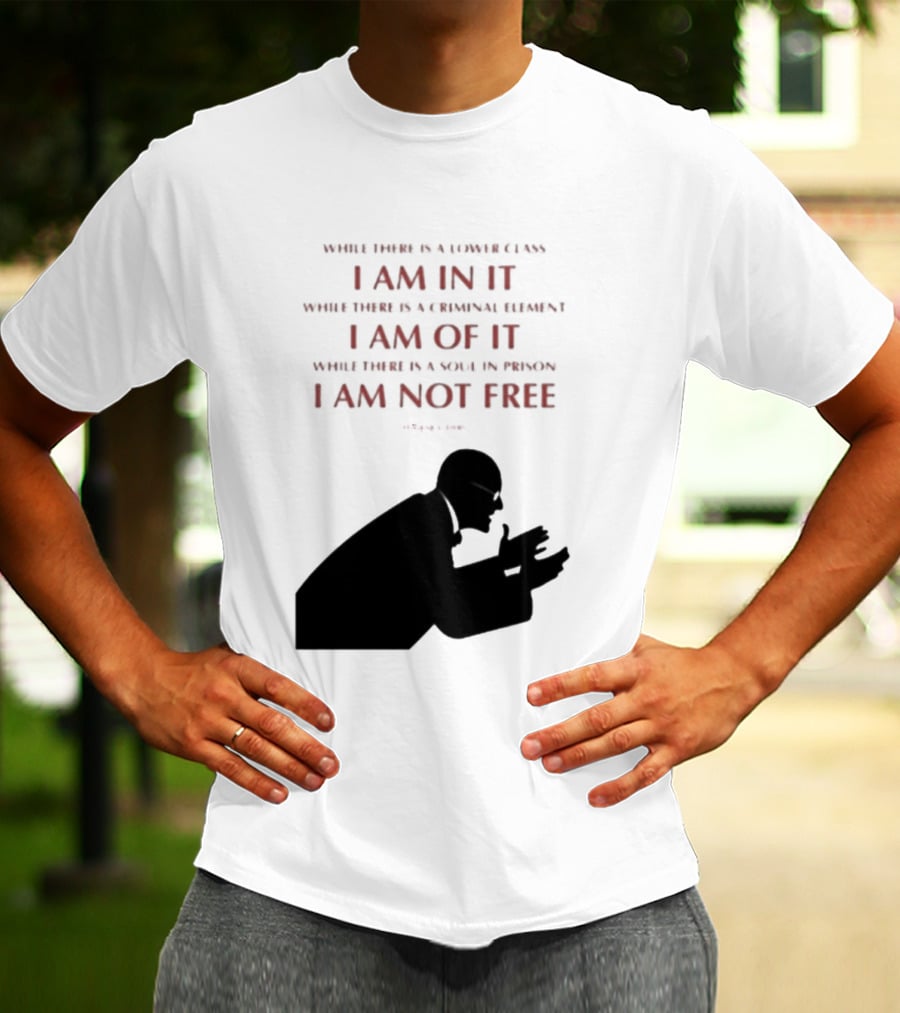 Eugene V Debs While There Is A Lower Class I Am In It Criminal Element I Am Of It Soul In Prison I Am Not Free T-Shirt
