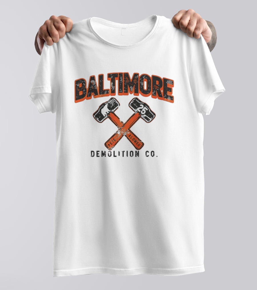 Baltimore Demolition Co. Pete Alonso 25 Orioles Baseball T-Shirt