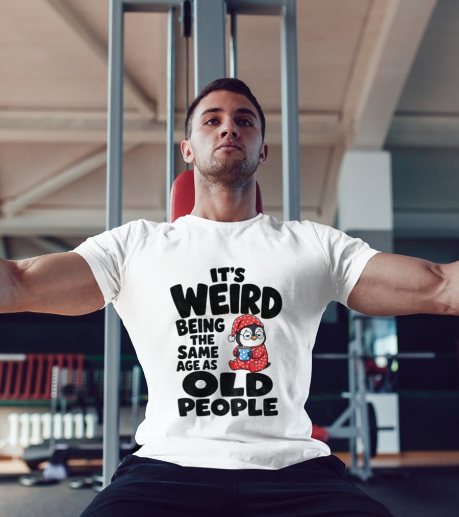 It's Weird Being The Same Age As Old People Penguin Coffee T-Shirt