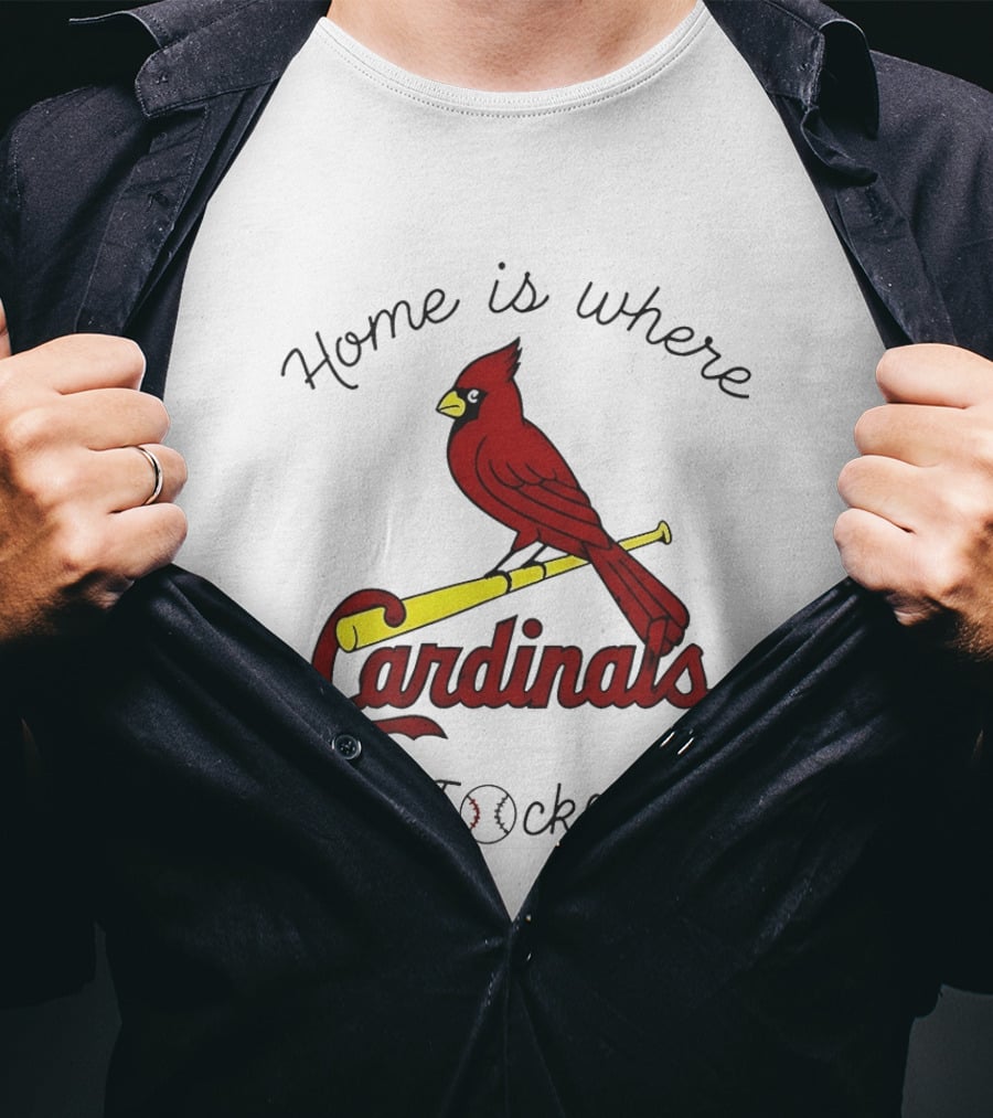 St Louis Cardinals Home Is Where Them Fockers Are T-Shirt